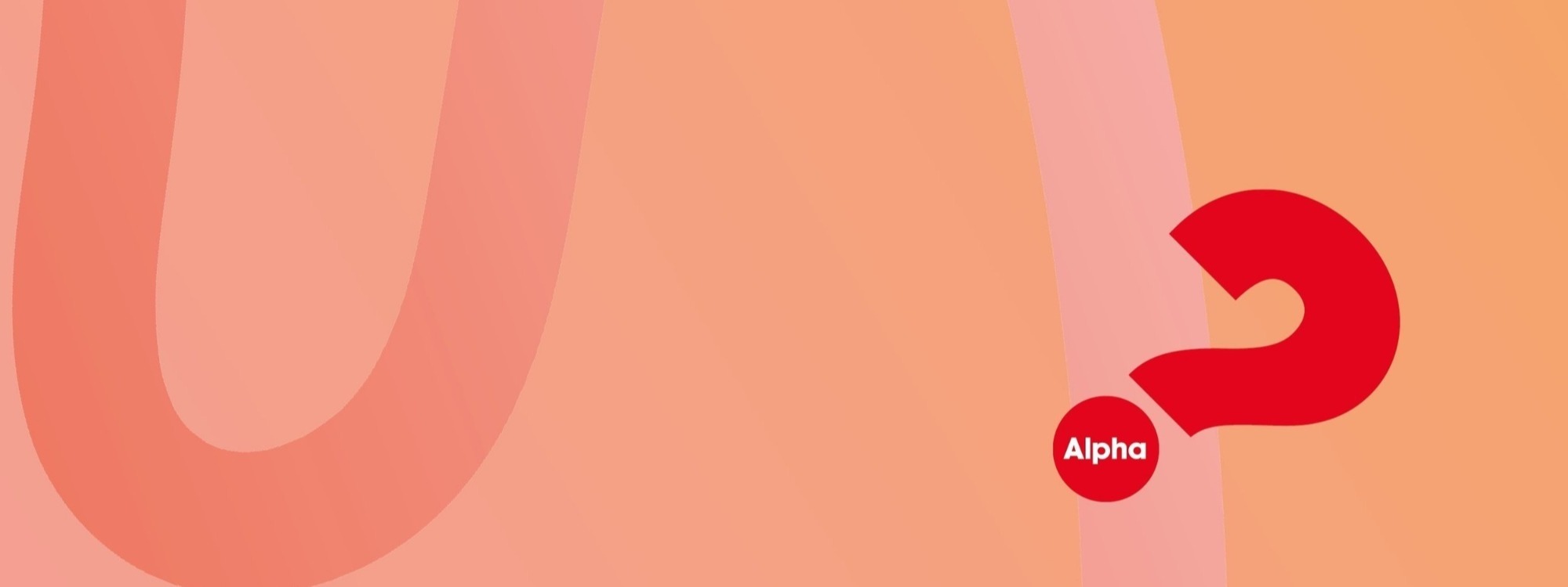 STAY CURIOUS*Try Alpha*FIND OUT MORE