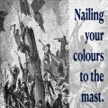 Nailing your colours to the mast