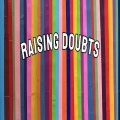 Raising Doubts