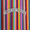 Recognising Space