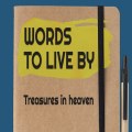 Treasures in heaven