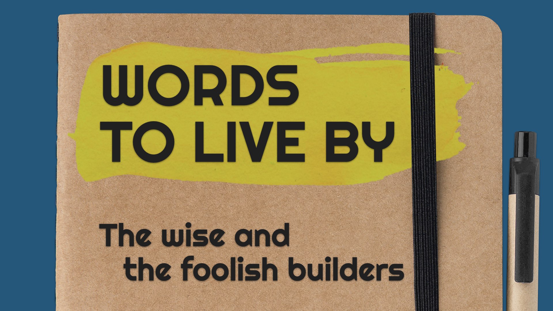 The wise and foolish builders