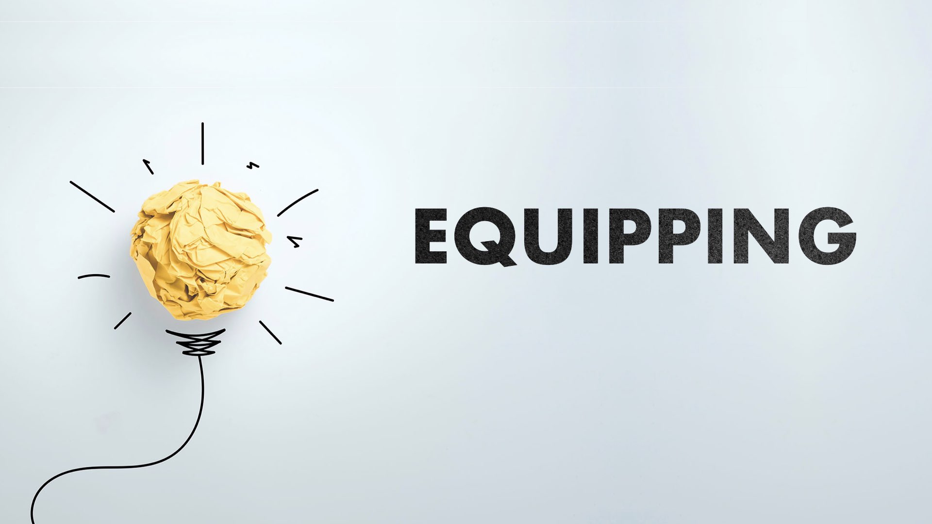 Equipping: seeing and celebrating the gifts of God in our every day
